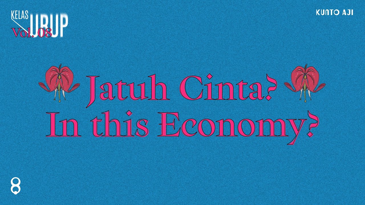 Kelas Urup Vol.08 : Jatuh Cinta, in this economy? Bersama Adjie Santosoputro cover art