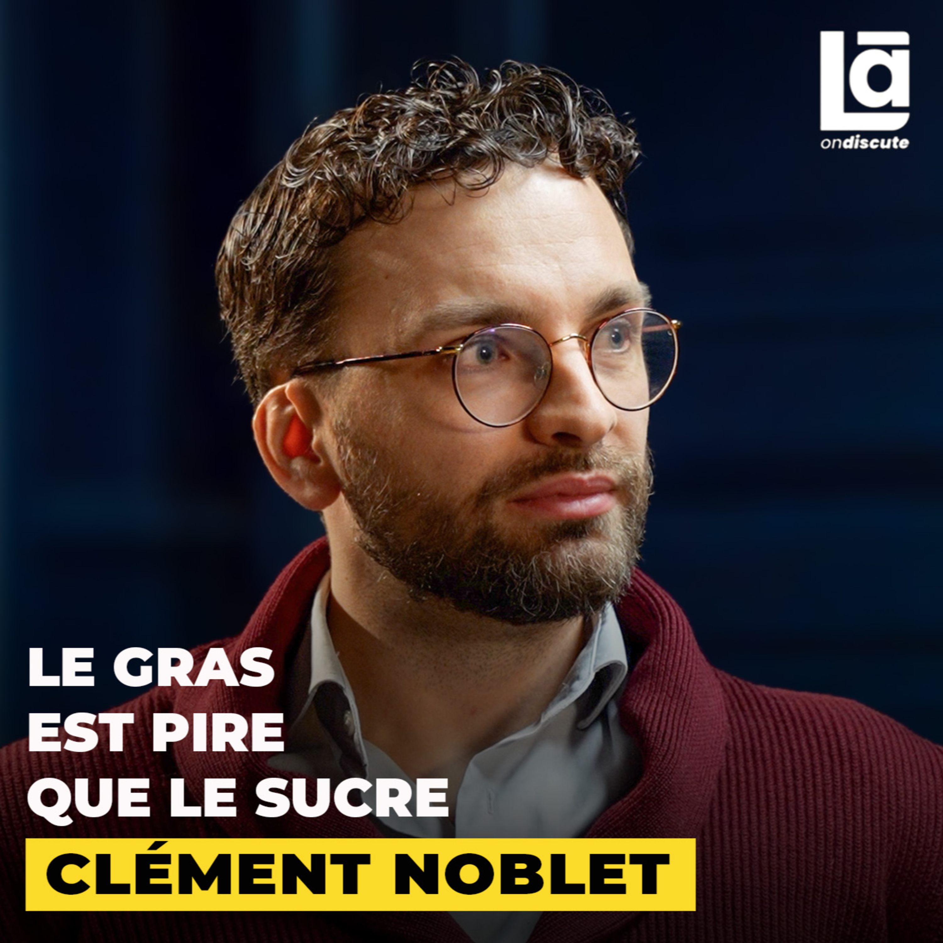 #73 Clément Noblet - Diététicien et nutritionniste : les graisses saturées sont un danger pour votre santé cover art