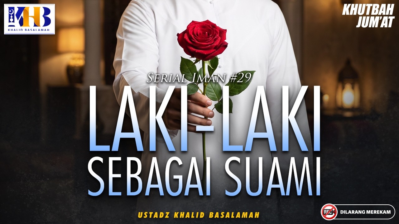 Serial Iman #29 : Laki-Laki Sebagai Suami | Khalid Basalamah cover art