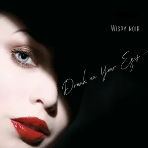 Drunk on Your Eyes