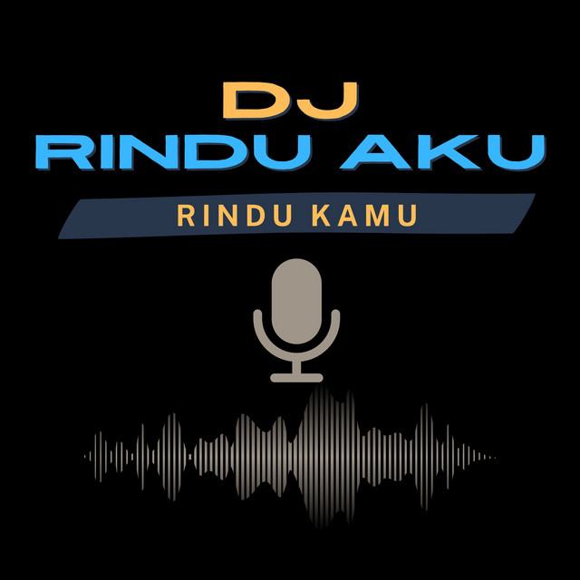 Dj Rindu Aku Rindu Kamu Cinta Kita cover art