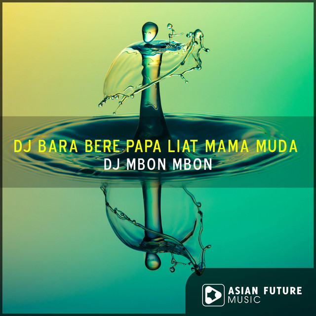 Dj bara bere papa liat mama muda cover art