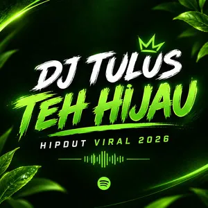 DJ TULUS – Teh Hijau Hipdut | TikTok Viral 2026 cover art