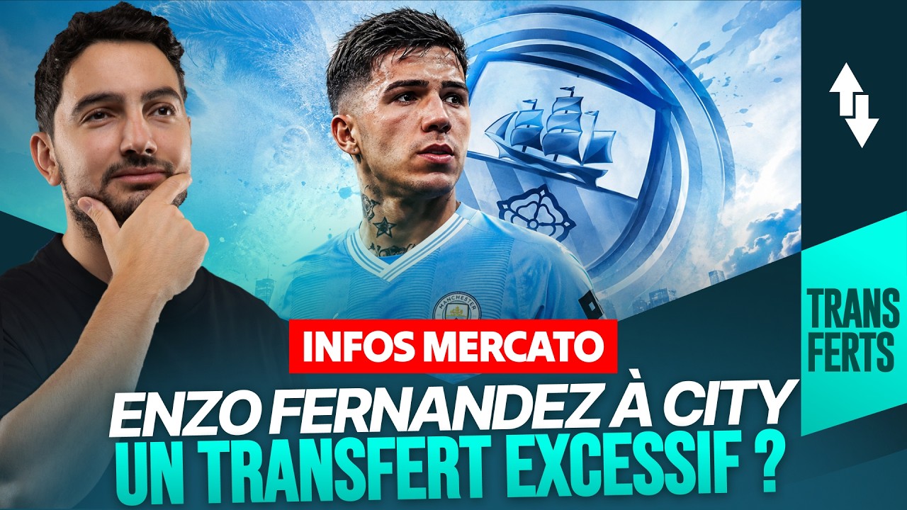 Le Récap Mercato : Enzo Fernandez, un craquage légitime pour City ? cover art