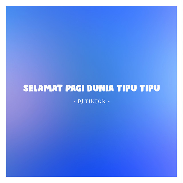 Selamat Pagi Dunia Tipu Tipu