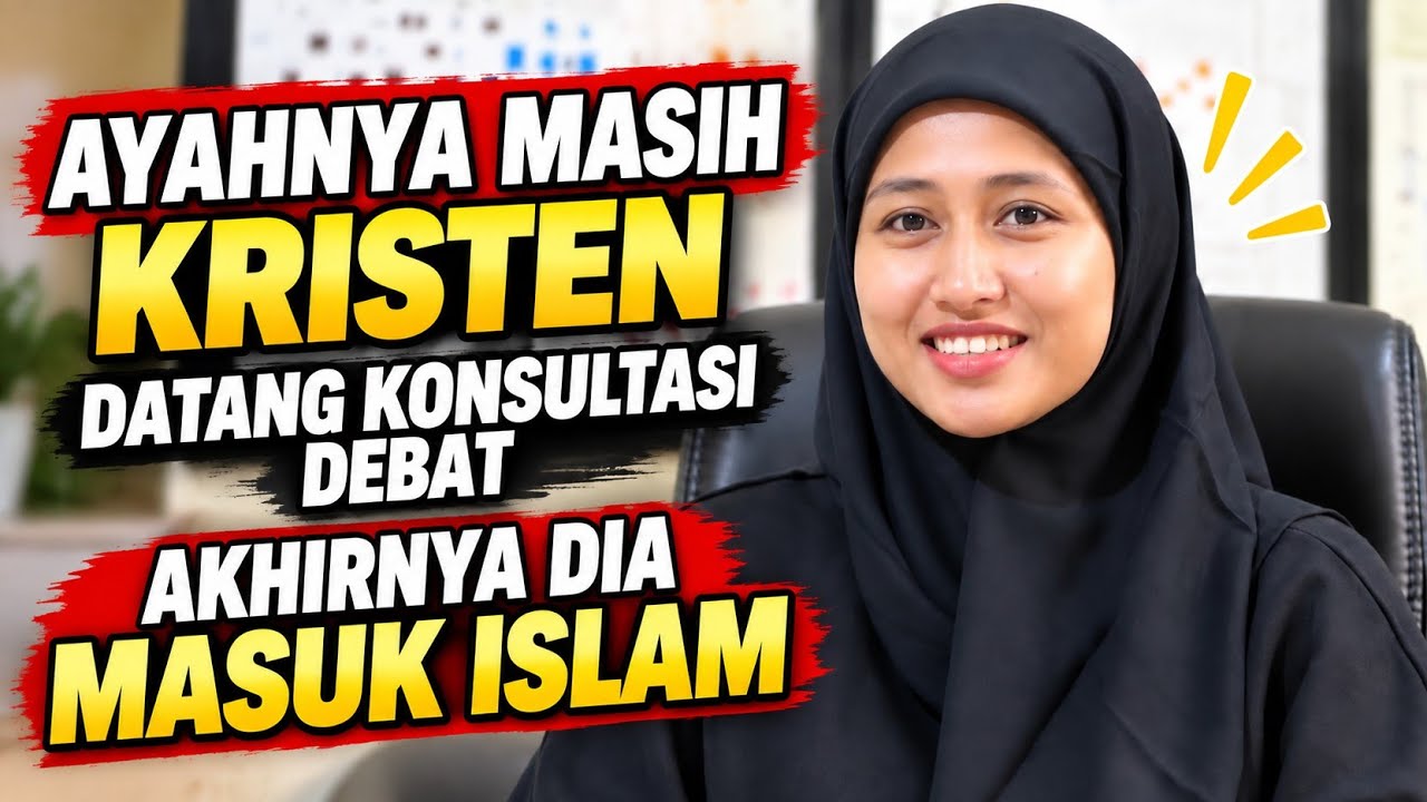 KRISTEN KEPANASAN PANIK SEORANG AYAH MASIH KRISTEN ANTAR PUTRINYA UNTUK MEMELUK AGAMA ISLAM cover art