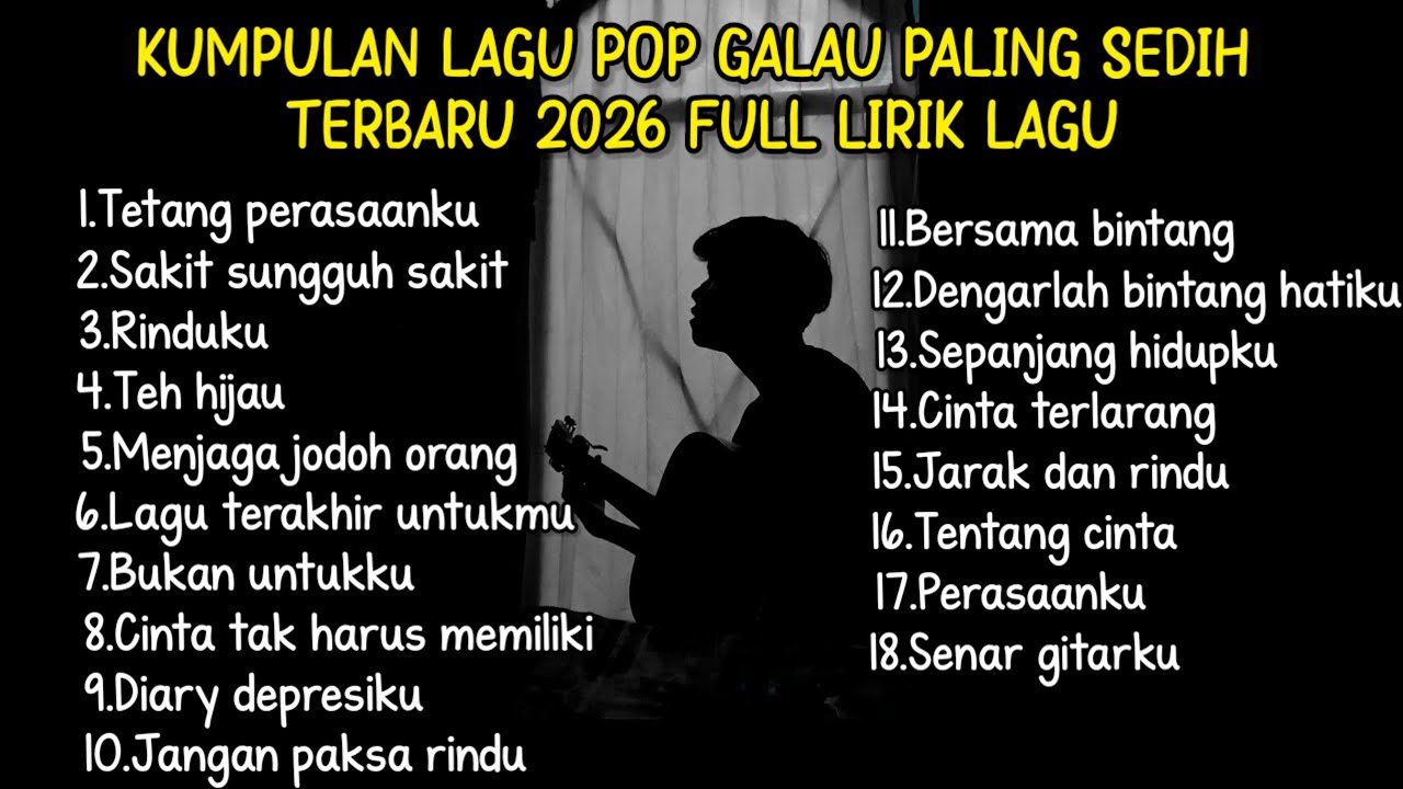 KUMPULAN LAGU POP GALAU PALING SEDIH TERBARU 2026 VIRAL TIK TOK + LIRIK || kumpulan lagu sad 2026 cover art