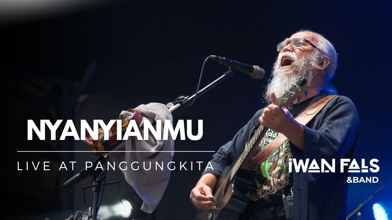 Iwan Fals & Band - Nyanyianmu | Konser Menembus Awan “Ayolah Mulai” cover art
