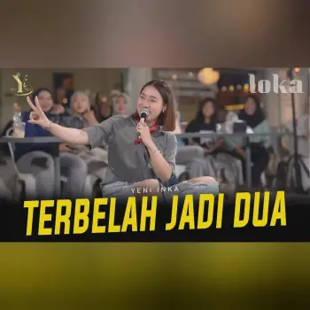 Yeni Inka - TERBELAH JADI DUA (Official Music Yi Production) cover art