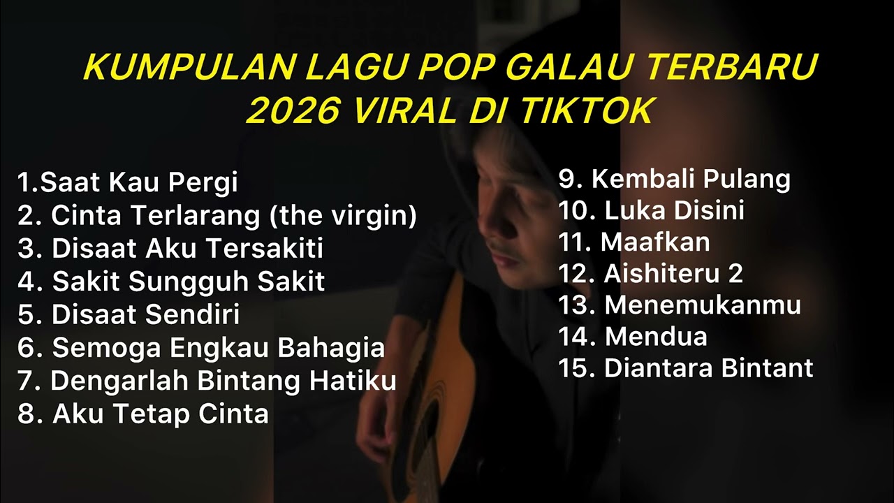KUMPULAN LAGU POP GALAU TERBARU 2026 VIRAL DI TIK TOK || playlist lagu galau terbaik cover art