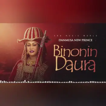 Danmusa New Prince - Binonin Daura (Music Audio) cover art