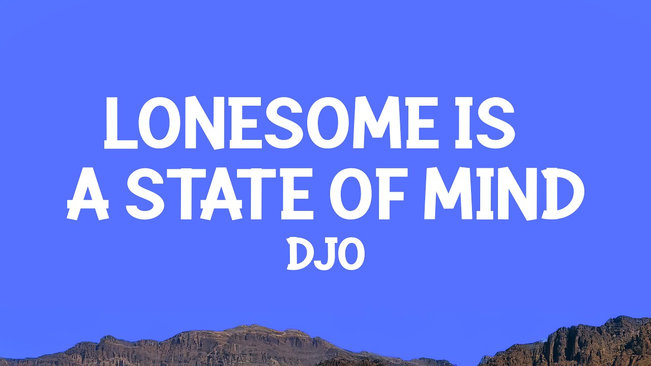 Djo - Lonesome Is A State of Mind (Lyrics) cover art