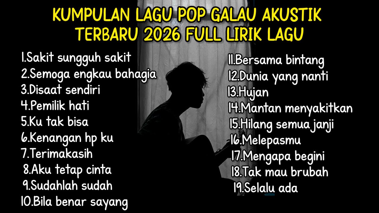 KUMPULAN LAGU POP GALAU AKUSTIK TERBARU 2026 FULL LIRIK LAGU || kumpulan lagu pop galau paling sedih cover art