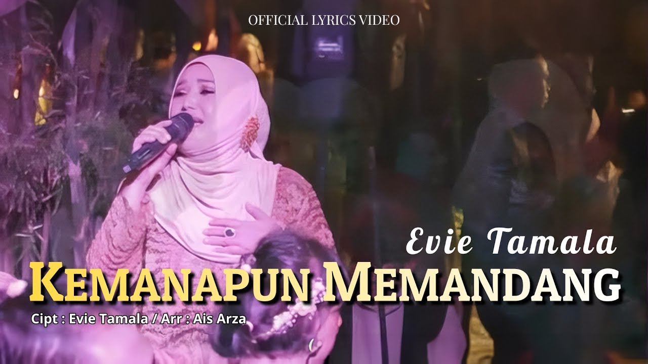 Evie Tamala - Kemanapun Memandang (Official Music Video) cover art