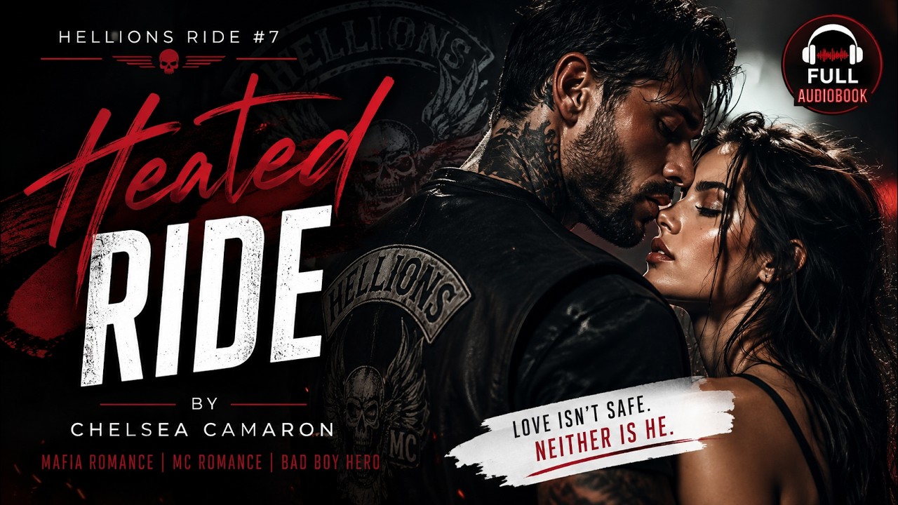Heated Ride | Hellions Ride #7 by Chelsea Camaron | Full Mafia Romance Audiobook cover art