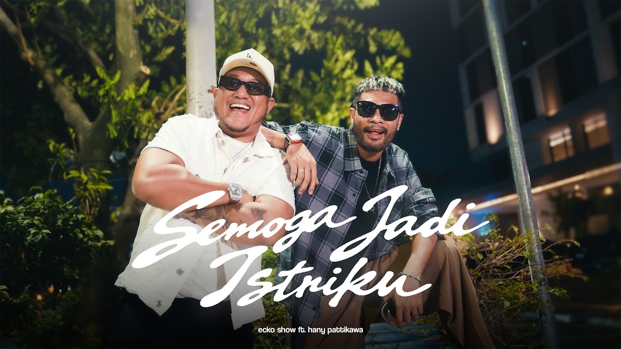 OH TUHAN TOLONG HAMBA || SEMOGA JADI ISTRIKU - ECKO SHOW feat. HANY PATTIKAWA (MUSIC VIDEO) cover art