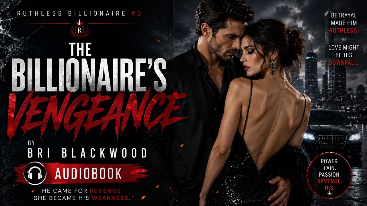 The Billionaire's Vengeance by Bri Blackwood | Billionaire Romance Audiobook cover art
