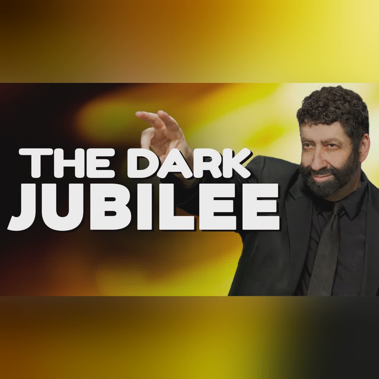 The Dark Jubilee | Jonathan Cahn Sermon