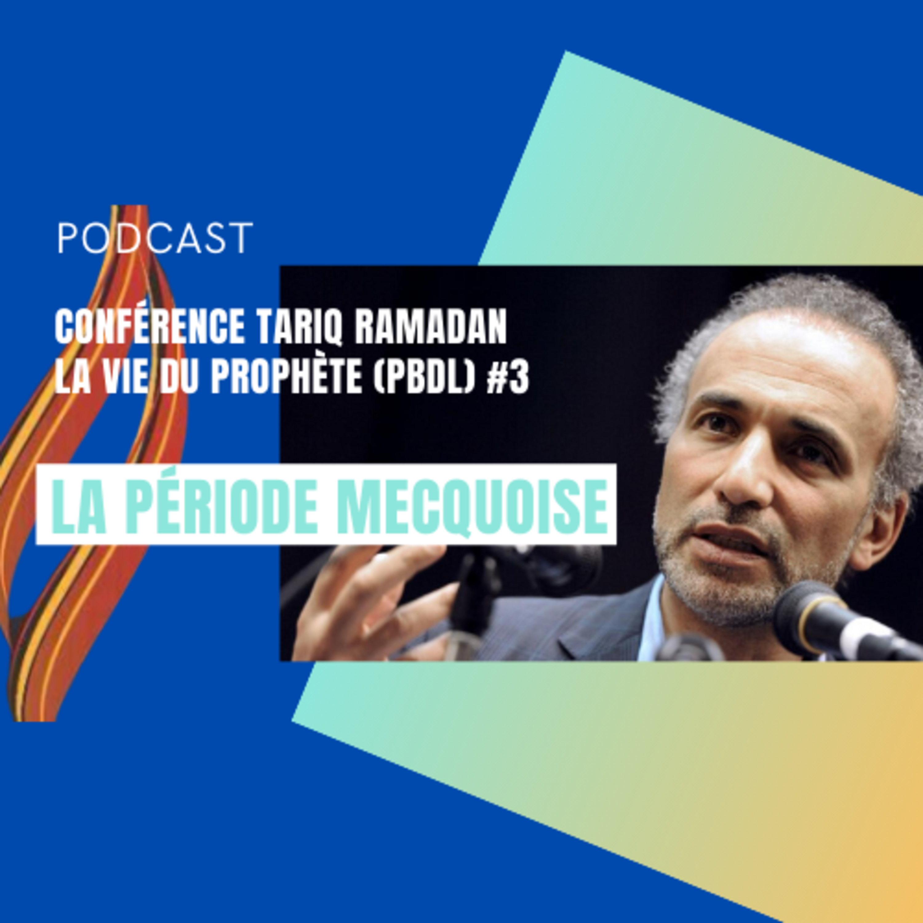 Conférence - La vie du Prophète #3 - La période Mecquoise