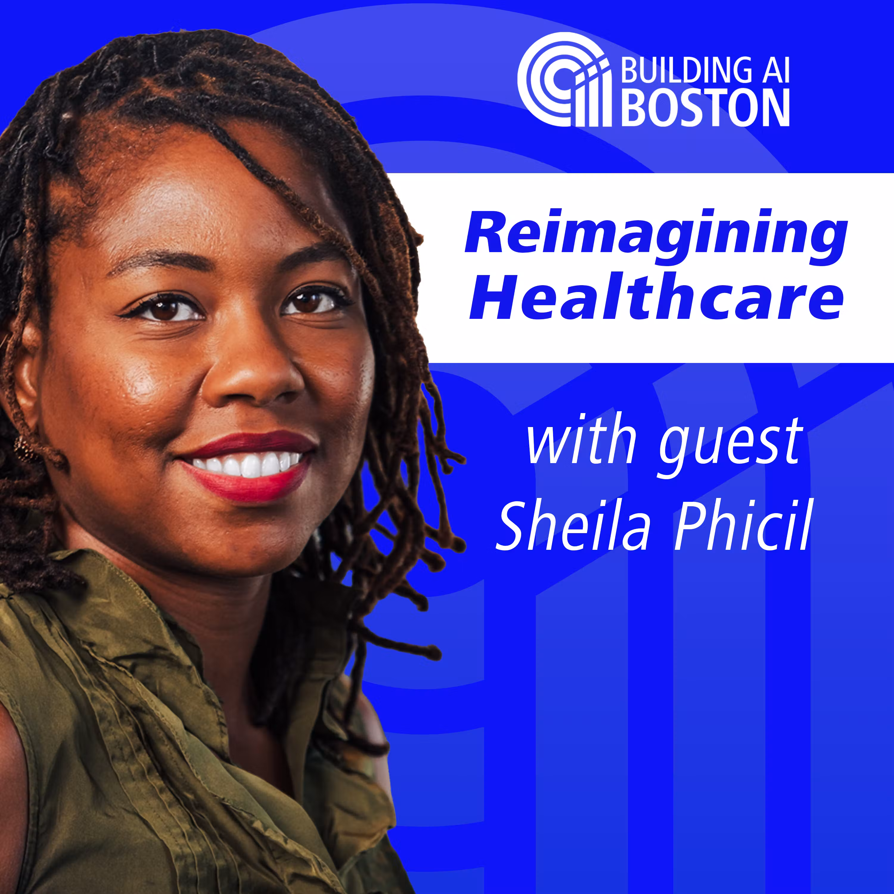 Reimagining Healthcare in the Age of AI with Sheila Phicil cover art