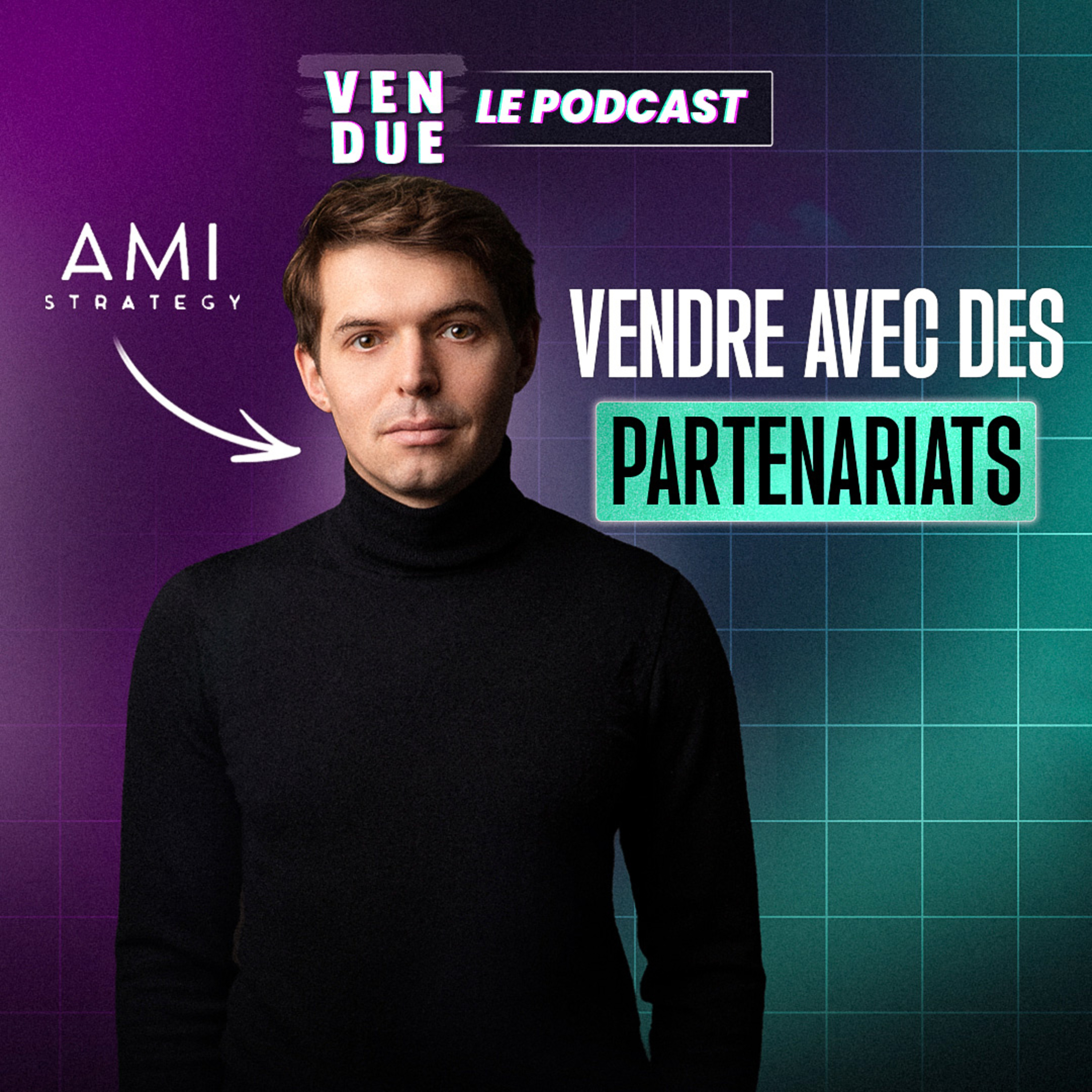 Augmenter vos taux de closing avec les partenariats avec Maxime Imbert chez AMI Strategy cover art