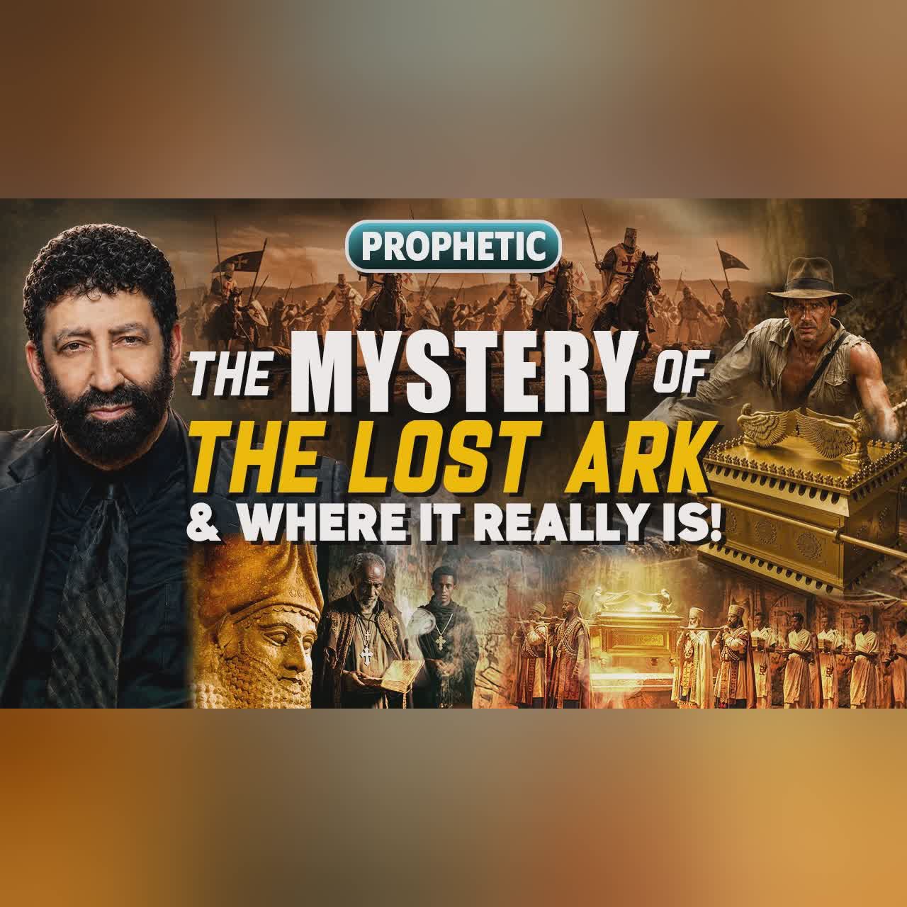 The Mystery of the Lost Ark & Where It Really Is! | Jonathan Cahn Prophetic cover art