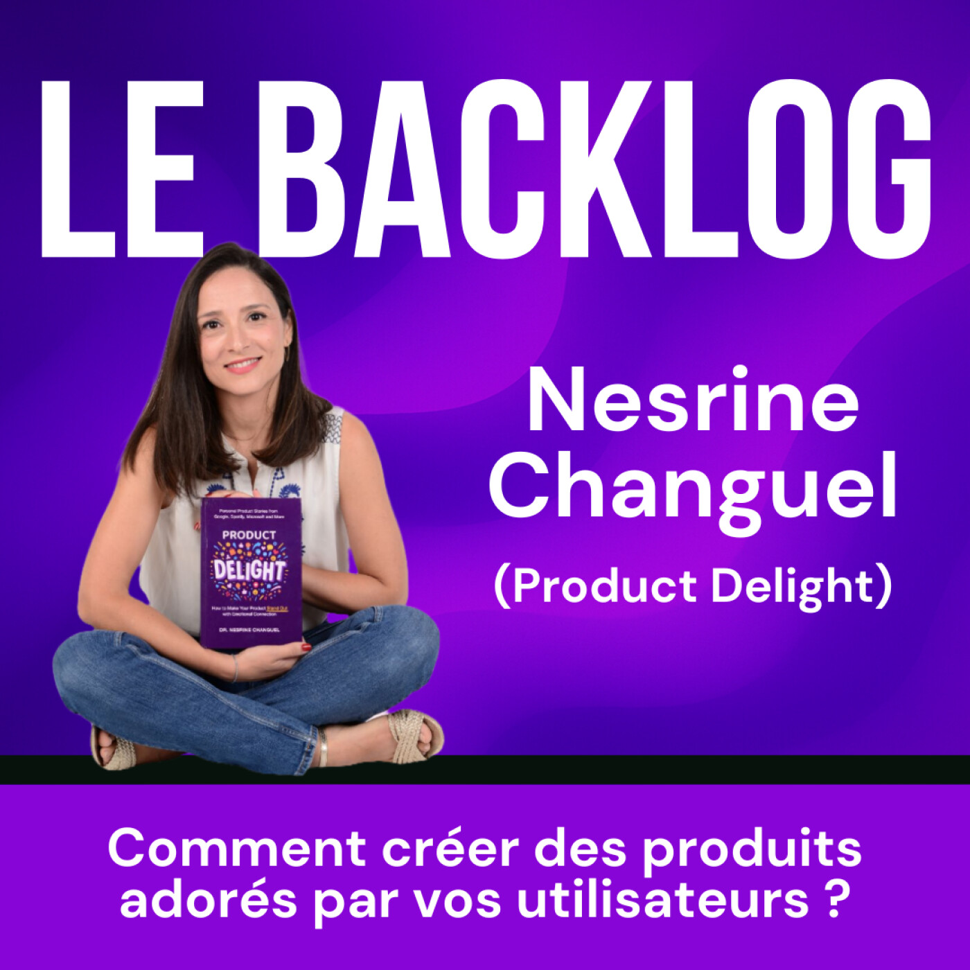 29. Comment créer des produits adorés par vos utilisateurs ? (Nesrine Changuel, ex-Google) cover art