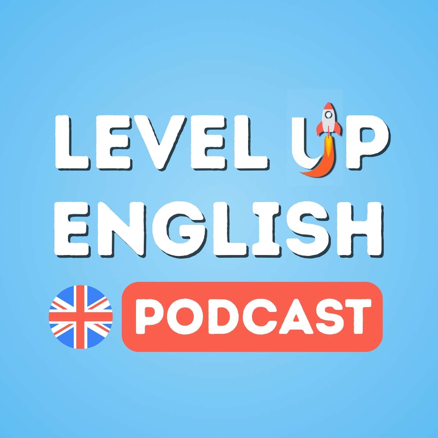The Level Up English Podcast (Natural British English) cover art