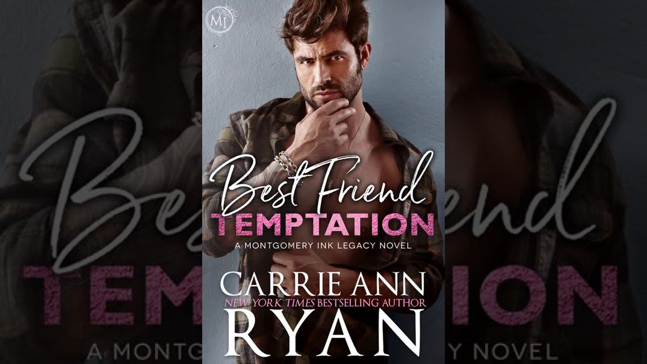Carrie Ann Ryan - Montgomery Ink Legacy #4 - Best Friend Temptation - Audiobook Billionaires Romanc cover art