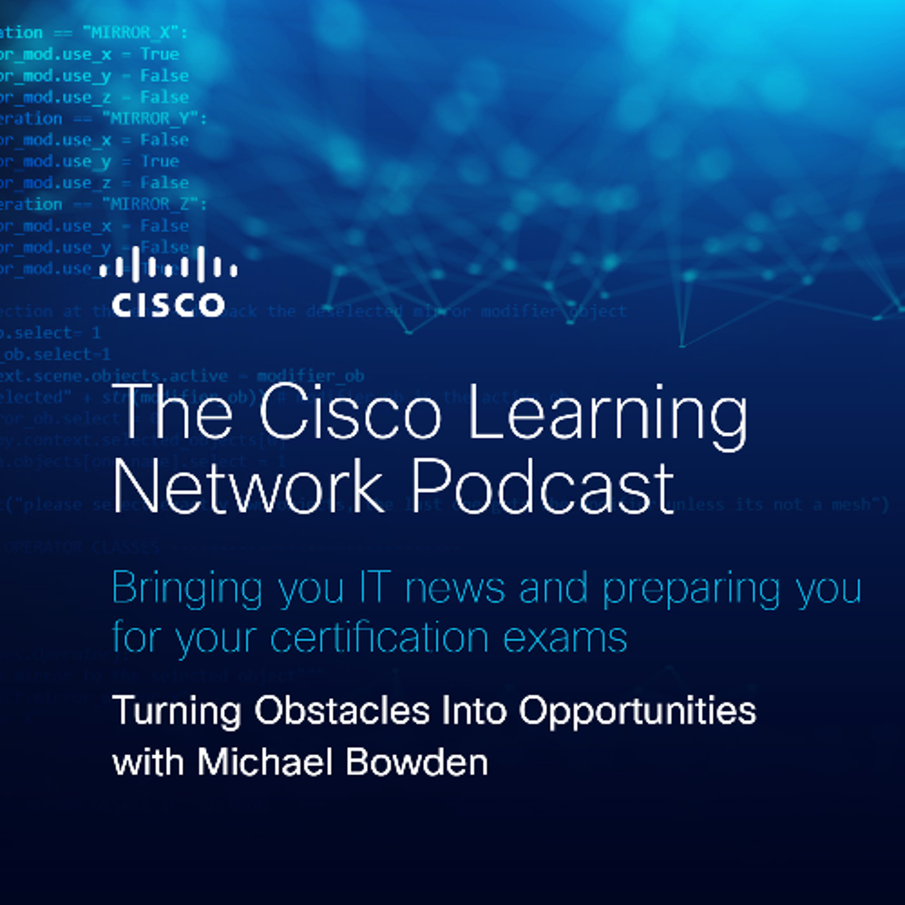 Turning Obstacles Into Opportunities with Michael Bowden cover art