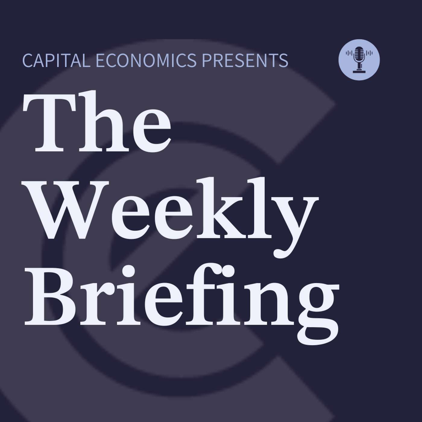 The Weekly Briefing from Capital Economics cover art