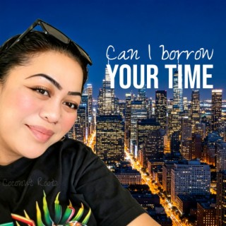 Can I Borrow Your Time cover art