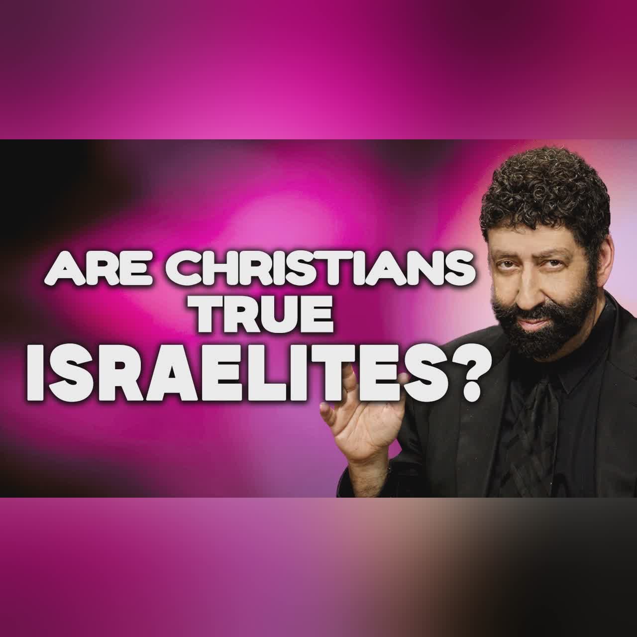 Are Christians True Israelites? | Jonathan Cahn Sermon cover art