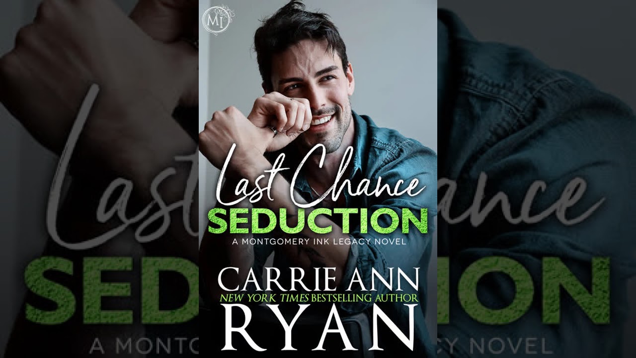 Carrie Ann Ryan - Montgomery Ink Legacy #9 - Last Chance Seduction - Audiobook Billionaires Romance cover art