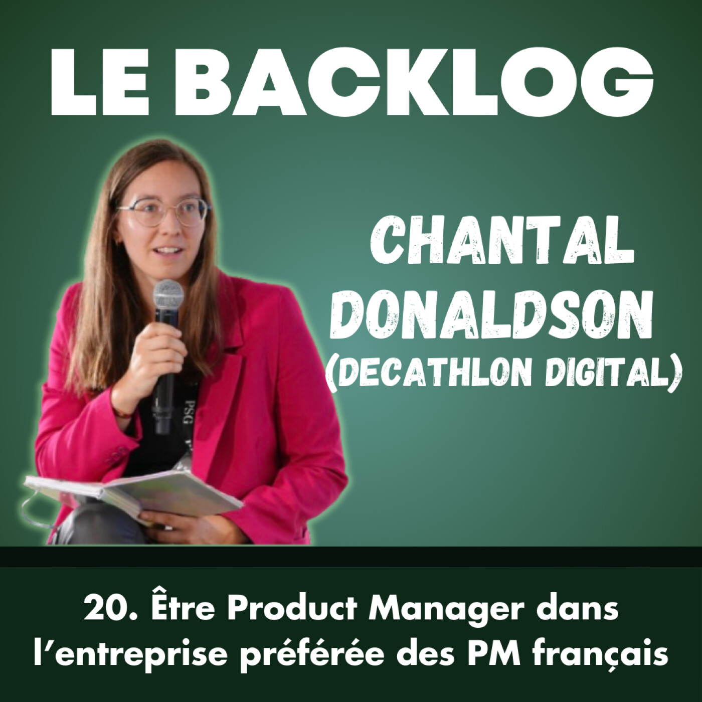 20. Être Product Manager dans l'entreprise préférée des PM français - Chantal Donaldson @Decathlon cover art
