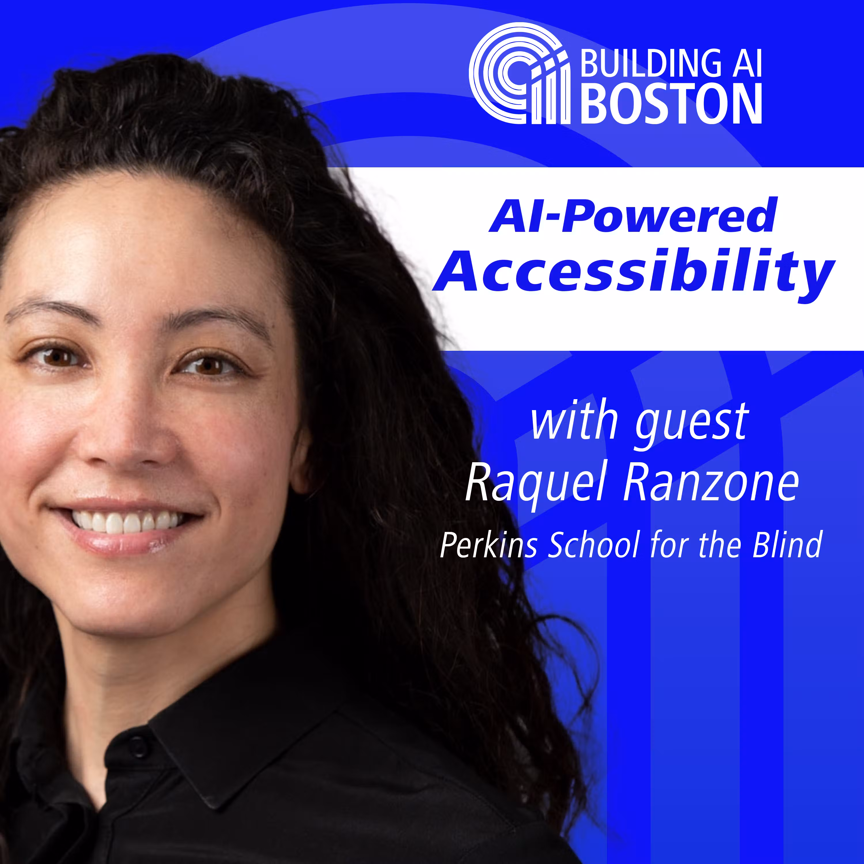 AI-Powered Accessibility with Raquel Ronzone, Perkins School for the Blind cover art