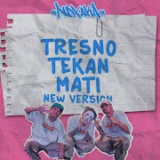 Tresno Tekan Mati (New Version) cover art