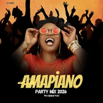 Amapiano Party Mix 2026 (We Global Vol.1) cover art