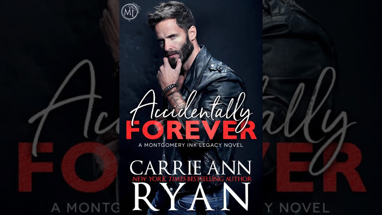 Carrie Ann Ryan - Montgomery Ink Legacy #8 - Accidentally Forever - Audiobook Billionaires Romance cover art