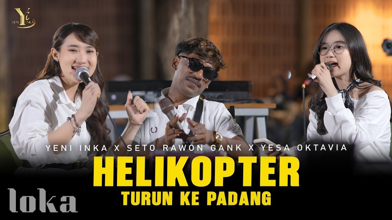Yeni Inka, Seto Rawon Gank, Yesa Oktavia - HELIKOPTER TURUN KE PADANG (Official Music Yi Production) cover art