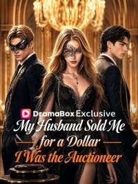 My Husband Sold Me for a Dollar, I Was the Auctioneer