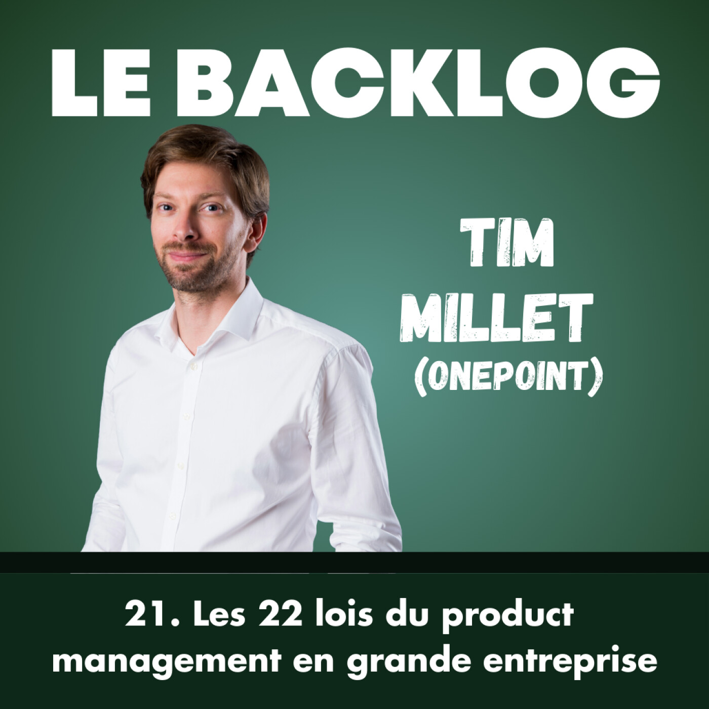 21. Les 22 lois du product management en grande entreprise - Timothée Millet @Onepoint cover art