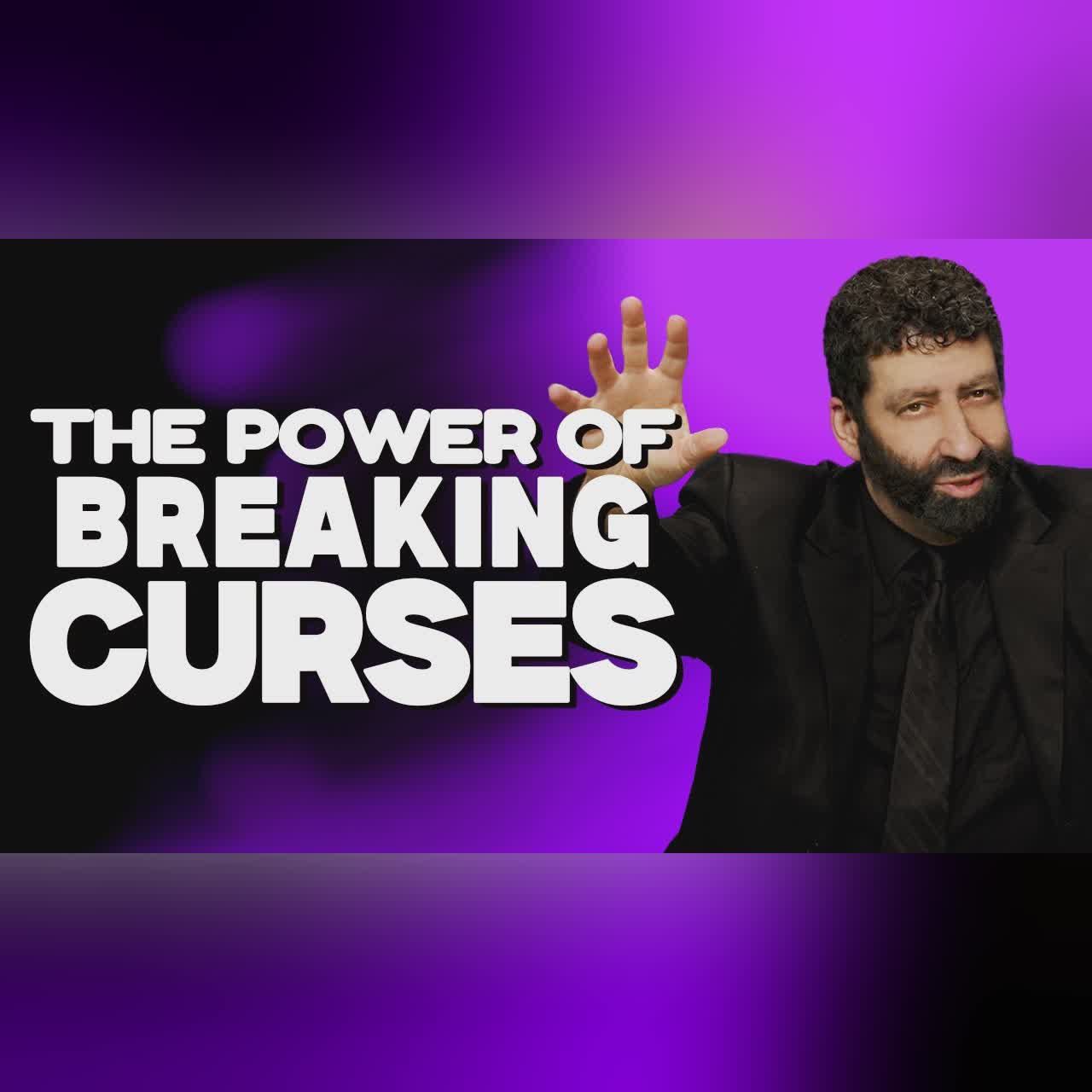 The Power of Breaking Curses | Jonathan Cahn Sermon cover art