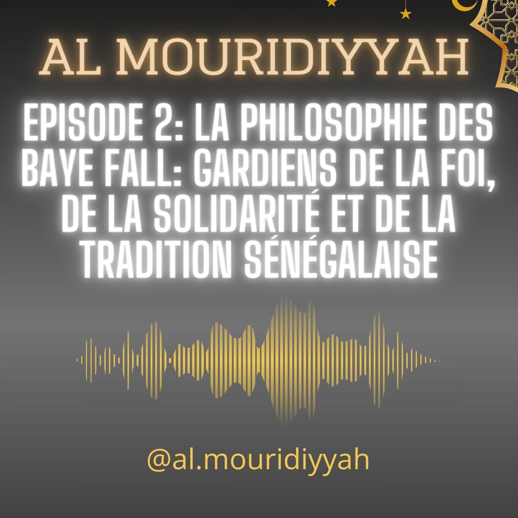 Episode 2: la Philosophie des Baye Fall: Gardiens de la Foi, de la Solidarité et de laTradition Sénégalaise cover art