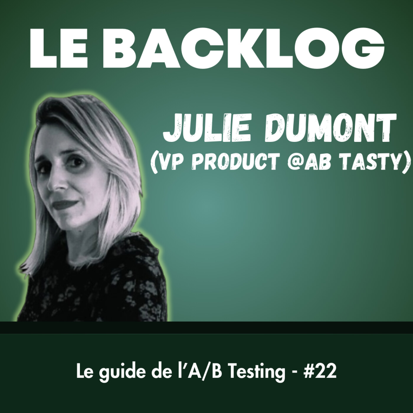 Le guide de l'A/B Testing (Julie Dumont, VP Product d'AB Tasty) | #22 cover art