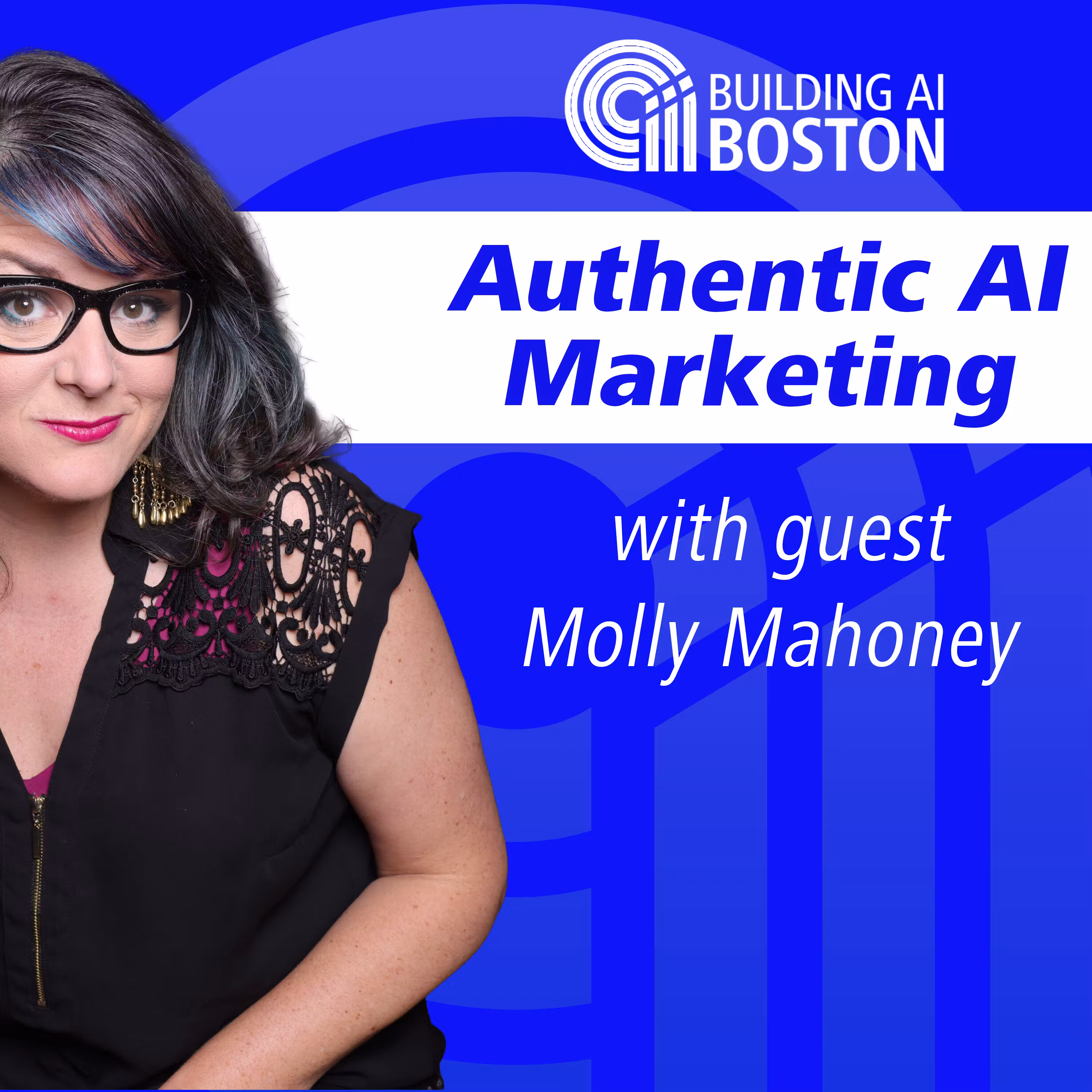 Authentic AI Marketing with Molly Mahoney on Building AI Boston cover art