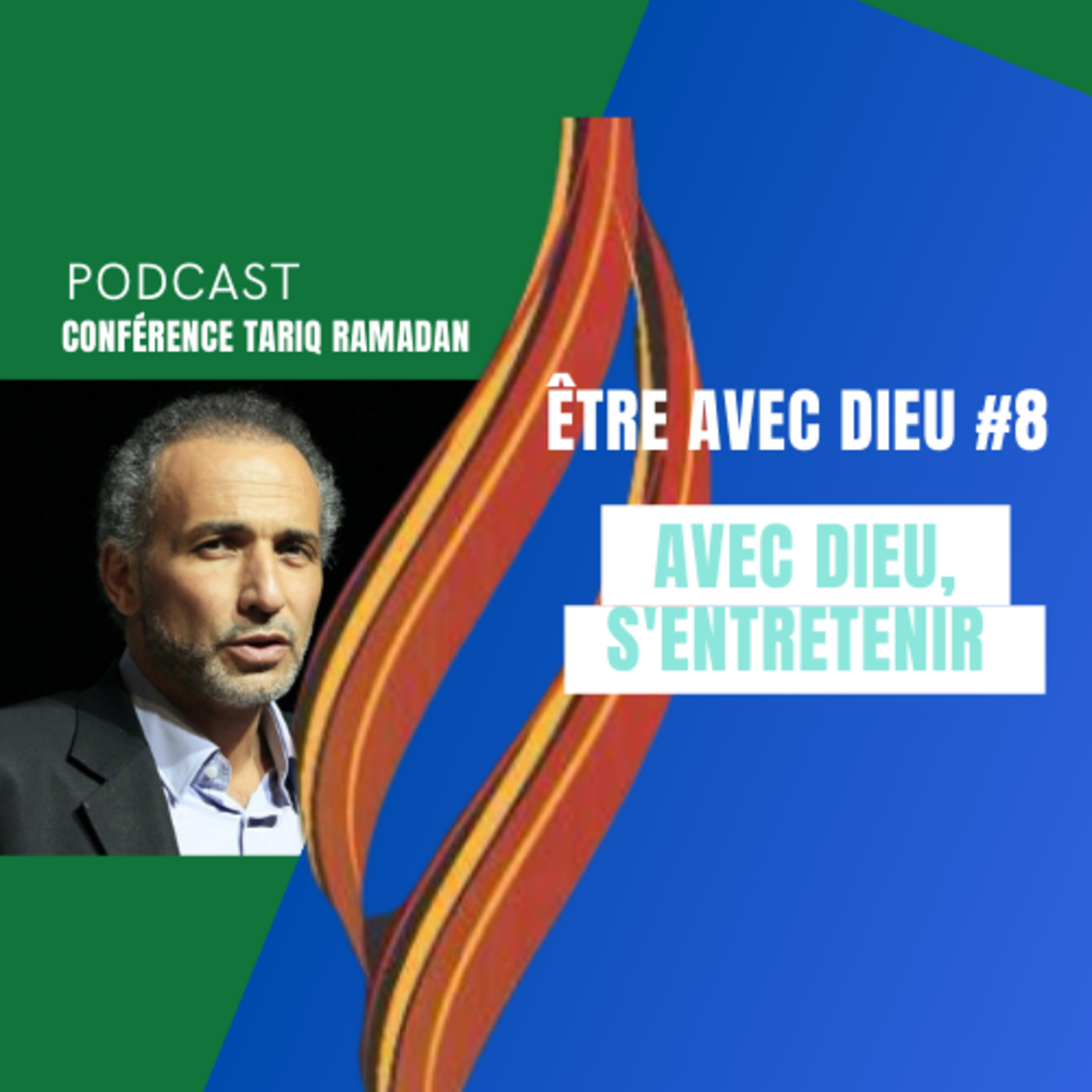 Conférence #8 - Etre avec Dieu - Avec Dieu, s'entretenir