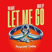 Let Me Go (Honeycomb Riddim) cover art