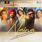 Naina (From "Crew") (feat. Badshah) cover art