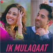 Ik Mulaqaat (feat. Altamash Faridi & Palak Muchhal) cover art